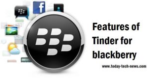 features Tinder on blackberry