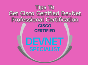 Get DevNet Professional Certification