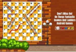Fantastic Snakes And Ladders Android Games