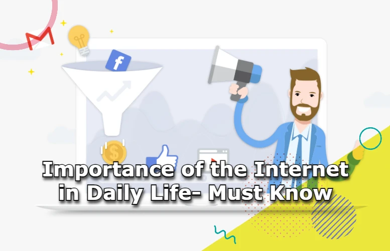 Importance of the internet