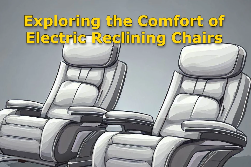 Electric Reclining Chairs