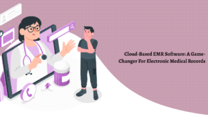 Cloud-based EMR software